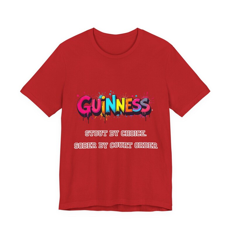 Guinness Shirt - Stout by Choice Sober by Court Order Funny Tee image 13