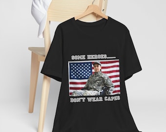 Veteran Shirt - Some Heroes Don't Wear Capes Patriotic Tee