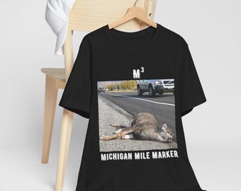 Michigan Roadkill Shirt - Mile Marker Deer Funny Tee