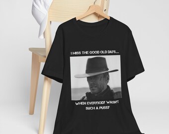 T-shirt Décontracté 'I Miss The Good Ole Days' Clint Eastwood - Taille S à 5XL, Unisexe, Neuf