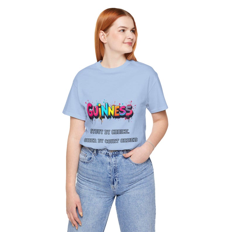 Guinness Shirt - Stout by Choice Sober by Court Order Funny Tee image 19