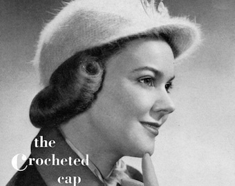 The Chrocheted Cap in Angora, Vintage Crochet Hat Pattern - circa 1940 - PDF eBook
