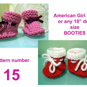 May include: Two pairs of knitted doll booties. The first pair is pink with burgundy ribbon ties. The second pair is red with white trim and white ribbon ties. The text "American Girl Doll or any 18" doll size BOOTIES" is visible. The text "pattern number 15" is also visible.