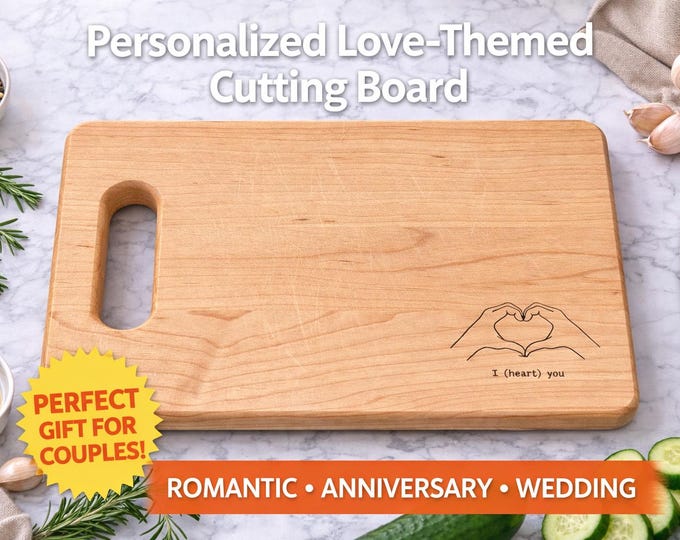 Personalized Wooden Cutting Board, Romantic Couple Gift, Anniversary Wedding Keepsake