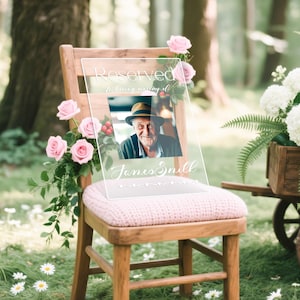 Custom Photo Memorial Plaque, Memory Chair Sign, Reserved Seat Sign, In Loving Memory Chair Sign, Acrylic Wedding Ceremony Sign Decor