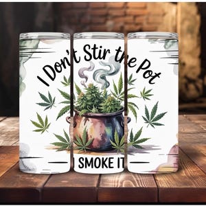 Smal tumbler 20 oz / Jag rör inte i grytan, jag röker den