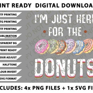 I&#39;m Just Here For The Donuts Tshirt Cute Donut Lover Gifts Png Bundle, SVG Files, Digital Downloads