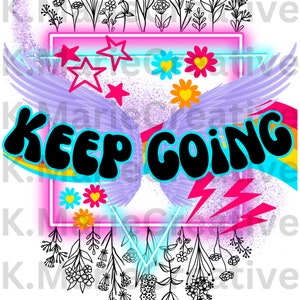 Puede incluir: Diseño gráfico vibrante con las palabras "KEEP GOING" en negrita negra. El diseño incluye estrellas rosas, flores, rayos y alas de ángel, todo sobre un fondo blanco. Elementos florales y un arco iris se suman al tema motivacional.