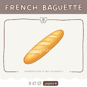 May include: An illustration of a golden-brown French baguette with three diagonal cuts. The text "FRENCH BAGUETTE" is at the top, and "REPRODUCTION IS NOT ALLOWED!!!" is at the bottom. The image is framed with a decorative border.