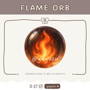 Puede incluir: Ilustración digital de un Orbe de Llama. El orbe es una esfera transparente con un diseño de llama naranja y amarilla en su interior. El texto "FLAME ORB" está en la parte superior, con el nombre del artista, "@yuyuzu", en el centro. El texto "REPRODUCTION IS NOT ALLOWED!!!" está en la parte inferior.