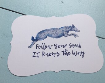 Follow your Soul, large card, post card, Irish Wolfhound, dog, print suitable for framing