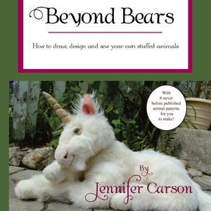 Beyond Bears, how to draw, design and sew your own jointed animals and creatures