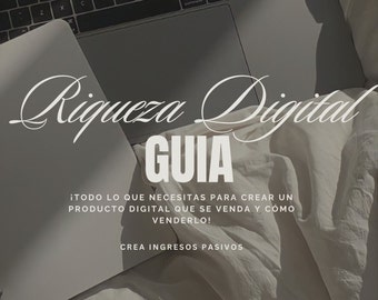 Guía Riqueza Digital/Derechos de Reventa/Todo lo que necesitas para crear un producto digital y como venderlo 34 páginas.