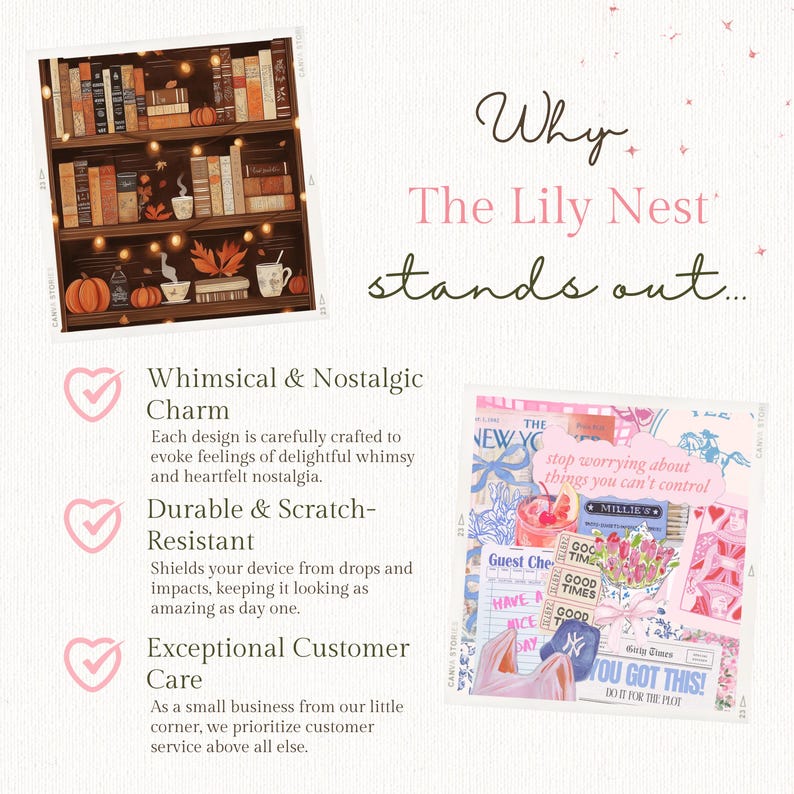 May include: A pink and white graphic design with the text "Why The Lily Nest stands out..." and three pink hearts with checkmarks. The hearts are next to text describing the features of the product: "Whimsical & Nostalgic Charm", "Durable & Scratch-Resistant", and "Exceptional Customer Care".