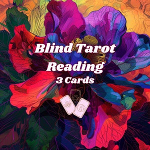 Blind Reading, 3 Cards, Detailed Tarot Reading, Psychic Reading, Spiritual Reading, Divination, Spiritual Guidance, Future Predictions