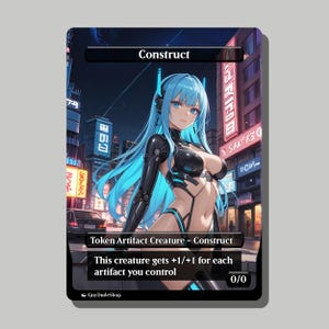 May include: A trading card featuring a futuristic anime-style character with long blue hair and a black outfit. The card is labeled "Construct" and includes the text "Token Artifact Creature - Construct" and "This creature gets +1/+1 for each artifact you control."