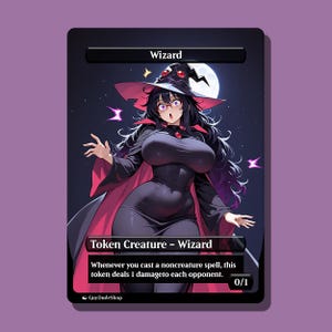May include: A fantasy art card featuring a female wizard in a black dress and hat with a pink brim. The card has the text "Wizard" at the top and "Token Creature - Wizard" at the bottom. The card also has the text "Whenever you cast a noncreature spell, this token deals 1 damage to each opponent."