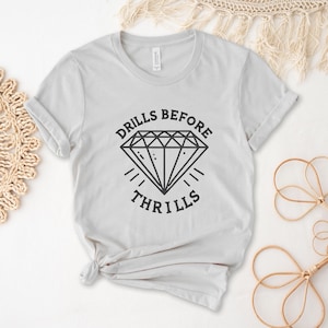 Diamond Painting Tee, Drills Before Thrills Shirt, Craft T shirt, Art Tee, Diamond Art Shirt, Crafting Diva Top, Diamond Drills Shirt