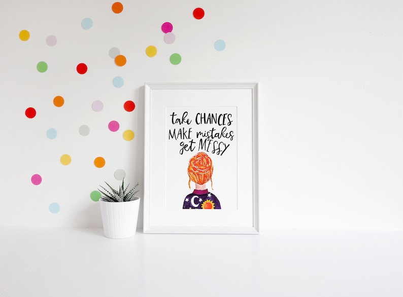 Take Chances Make Mistakes Get Messy Ms Frizzle Quote Etsy