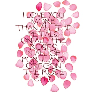 I Love You More Than All the Petals On All the Roses in All of Portland Oregon The Rose City card