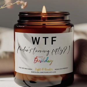 50th Birthday Funny Candle Gift, WTF Who's Turning Fifty Candle, Happy Birthday Gift For Best Friend Fifty and Fabulous, Half A Hundred