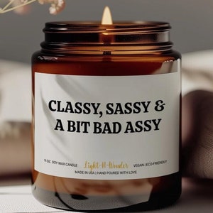 Bestie Gift For Bestie Friendship Gift Best Friend Gift Classy Assy BFF Birthday Gift for Her Best Friend Candle Gift For Bestie Candle Gift