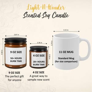 May include: Two amber glass soy candles with black lids and labels. The larger candle is 9 ounces and has a burn time of 50+ hours. The smaller candle is 4 ounces and has a burn time of 20+ hours. A white ceramic mug is shown for size comparison.