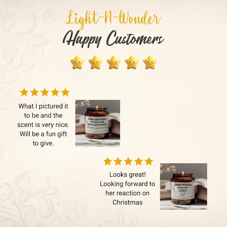 May include: Two customer reviews for a candle company called "Light-N-Wonder". The first review shows a candle with the text "Light this when my son is on your last nerve". The second review shows a candle with the text "Every woman needs a little "WINE"Y". Both reviews have five stars.