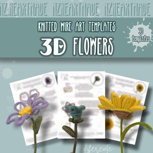 Può includere: L'immagine presenta tre fiori 3D fatti a mano con filo di ferro lavorato a maglia. I fiori sono viola, verde acqua e gialli, con steli verdi. Il testo "KNITTED WIRE ART TEMPLATES" e "3D FLOWERS" è visibile.