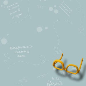 May include: A pair of yellow crocheted glasses on a light blue background. The image includes handwritten text in Spanish, with phrases like "brillas diferente" and "Desafiate a ti mismo y crece."