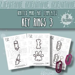 May include: Image of "KNITTED WIRE ART TEMPLATES KEY RINGS 3". The image shows three white templates with key ring designs, including a pencil, bone, paw print, and paperclip. Two finished key rings are also visible. The text "20 templates" is also visible.