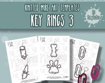 May include: Image of "KNITTED WIRE ART TEMPLATES KEY RINGS 3". The image shows three white templates with key ring designs, including a pencil, bone, paw print, and paperclip. Two finished key rings are also visible. The text "20 templates" is also visible.