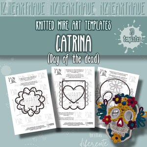 Può includere: Immagine di modelli artistici in filo di ferro lavorato a maglia per disegni Catrina (Giorno dei Morti). L'immagine mostra tre modelli con forme floreali e a cuore, insieme a un teschio Catrina finito. Il testo sull'immagine recita "KNITTED WIRE ART TEMPLATES" e "CATRINA".
