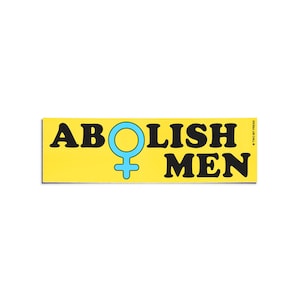 Abolish Men Bumper Sticker: Funny Y2K Retro Car Decal