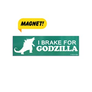 I Brake for Godzilla Magnet: Funny Y2K Car Bumper Sticker