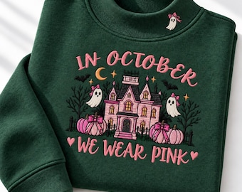 Embroidered In October We Wear Pink Sweatshirt, Breast Cancer Awareness Halloween Haunted House Sweater, Pink Pumpkin Ghost Spooky Gift Top