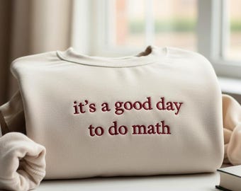 Sudadera bordada de profesor de matemáticas: Es un buen día para hacer matemáticas