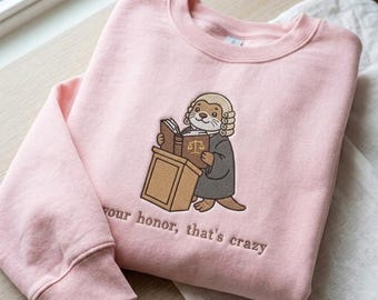 Otter Lawyer Sweatshirt, Attorney Otter Shirt, Otter Lawyer, Legal Animal Shirt, Law Student Tee, Lawyer Graduation Gift, Lawyer Motivation
