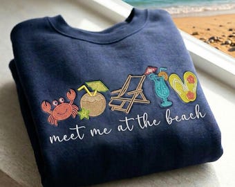 Meet Me At The Beach Embroidered Sweatshirt, Summer Vacation Shirt, Coastal Beach, Summer vibes tee, Beach Lovers Tee, Ocean Beach Trip
