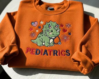 4th of July Dinosaur Pediatrics Nurse Embroidered Sweatshirt: PEDS Crewneck for Pediatric RN or Nurse Independent Day