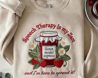 Speech Therapy Is My Jam Sweatshirt, Speech Therapist, Speech Love Shirt, Language Pathologist Tee, Sped Teacher, Speech Strawberry Hoodie