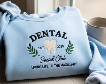 Embroidered Dental Social Club Sweatshirt: Dentist, Hygienist Gift