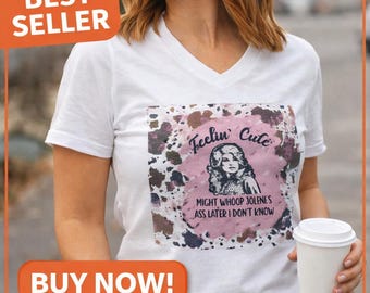Feelin\' Might Whoop Jolene – Graphic Tee | Dolly Inspired Country Western Shirt