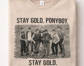 The Outsiders T-Shirt or Sweatshirt: Stay Gold, Ponyboy - Book Lover Gift