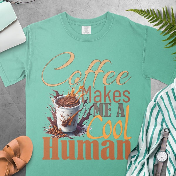 Coffee Lover T-Shirt, Cool Human Quote, Fun Coffee Spill Graphic Tee, Unique Barista Gift, Coffee Bean Design, Trendy Casual Wear