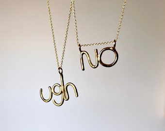 Ugh or NO Necklace Handmade Word Pendant Chain Slider In Brass or Sterling Silver or GF