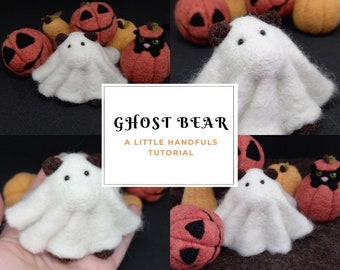 DIY Needle Felting Tutorial for Halloween!  Create Boo the Ghost Bear.  Digital Download