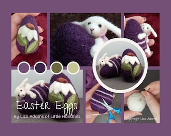 Beginner Needle Felting Tutorial.  Easter Eggs, flower and bunny!  Instant Download