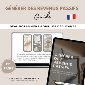 Peut inclure: Un guide de produit numérique avec un drapeau français et le texte "GÉNÉRER DES REVENUS PASSIFS Guide" et "IDÉAL NOTAMMENT POUR LES DÉBUTANTS". Le guide compte 111 pages et comprend le texte "AVEC DROIT DE REVENTE @LAMETHODEDIGITALE".