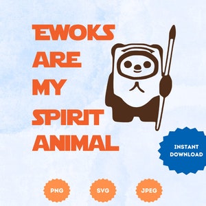 Könnte beinhalten: Orangener Text auf blauem Hintergrund lautet "Ewoks are my spirit animal". Ein brauner Ewok-Cartoon mit einem Speer steht rechts neben dem Text. Ein blauer Stern mit dem Text "Sofort-Download" befindet sich unter dem Bild. Unter dem Stern befinden sich drei orangefarbene Kreise mit dem Text "PNG", "SVG" und "JPEG" darin.